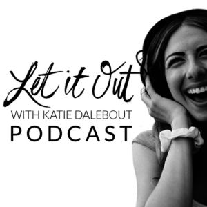 podcast recommendations let it out katie daleabout